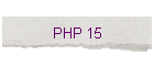 PHP 15